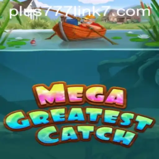 MegaGreatestCatch Game: A Deep Dive into the Exciting World of Online Fishing Adventures