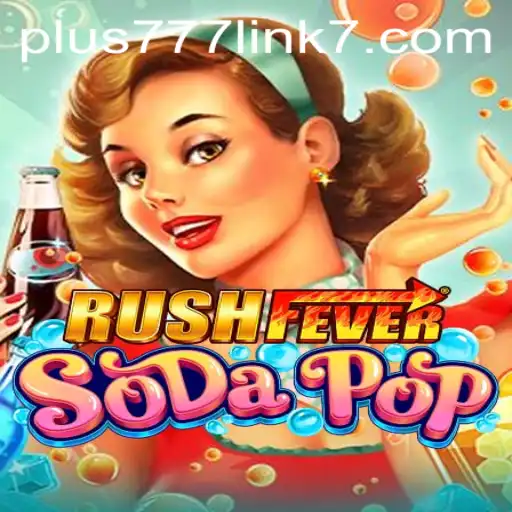 Experience the Thrill of RushFeverSodaPop: A Deliciously Exciting Game